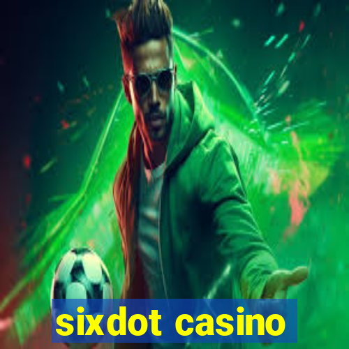 sixdot casino